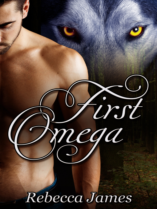 Title details for First Omega by Rebecca James - Available